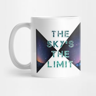 The sky's the limit Mug